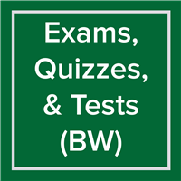 Exams, Quizzes, Tests - BW